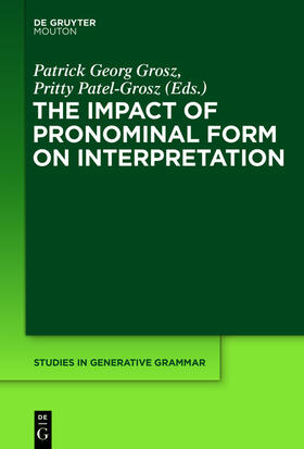 Grosz / Patel-Grosz |  The Impact of Pronominal Form on Interpretation | eBook | Sack Fachmedien