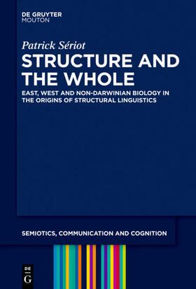 Sériot |  Structure and the Whole | Buch |  Sack Fachmedien