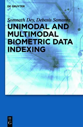 Samanta / Dey |  Unimodal and Multimodal Biometric Data Indexing | Buch |  Sack Fachmedien