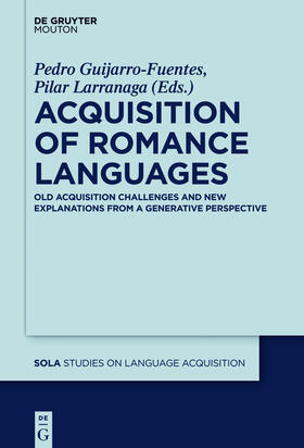 Guijarro-Fuentes / Larrañaga / Juan-Garau |  Acquisition of Romance Languages | Buch |  Sack Fachmedien