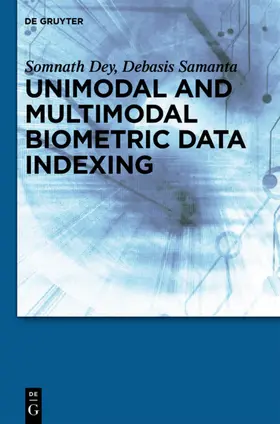 Dey / Samanta |  Unimodal and Multimodal Biometric Data Indexing | eBook | Sack Fachmedien