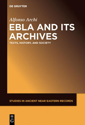 Archi |  Ebla and Its Archives | eBook | Sack Fachmedien