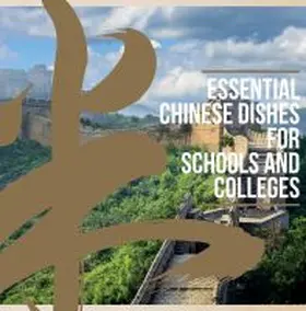 Berkshire Publishing Group |  Essential Chinese Dishes for Schools and Colleges | Buch |  Sack Fachmedien