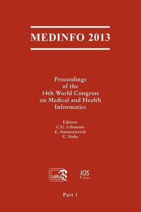 Lehmann / Ammenwerth / Nøhr |  MEDINFO 2013 | Buch |  Sack Fachmedien