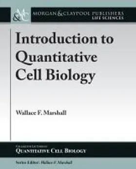 Marshall |  Introduction to Quantitative Cell Biology | Buch |  Sack Fachmedien