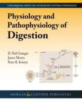Granger / Morris / Kvietys |  Physiology and Pathophysiology of Digestion | Buch |  Sack Fachmedien