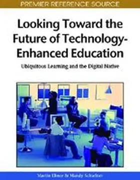 Ebner / Schiefner |  Looking Toward the Future of Technology-Enhanced Education | Buch |  Sack Fachmedien