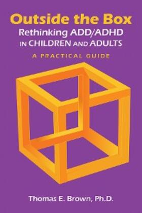 Brown |  Outside the Box: Rethinking ADD/ADHD in Children and Adults | eBook | Sack Fachmedien