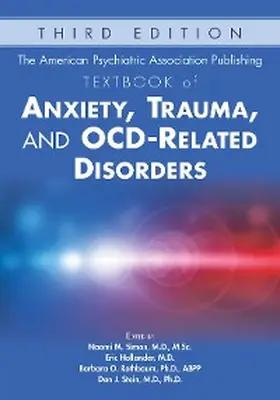 Simon / Hollander / Rothbaum |  The American Psychiatric Association Publishing Textbook of Anxiety, Trauma, and OCD-Related Disorders | eBook | Sack Fachmedien