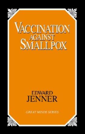 Jenner |  Vaccination Against Smallpox | eBook | Sack Fachmedien