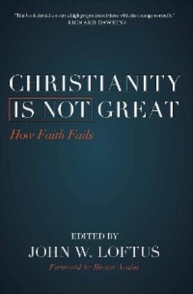 Loftus |  Christianity Is Not Great | eBook | Sack Fachmedien