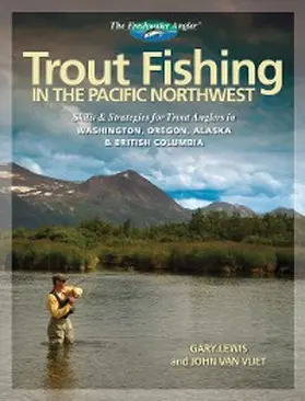 Lewis / Vliet |  Trout Fishing in the Pacific Northwest | eBook | Sack Fachmedien