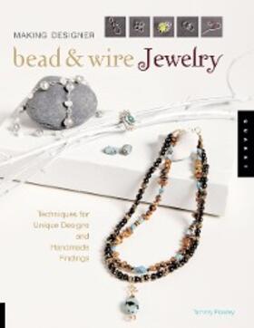 Powley |  Making Designer Bead & Wire Jewelry | eBook | Sack Fachmedien