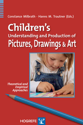 Milbrath / Trautner |  Children's Understanding and Production of Pictures, Drawings, and Art | eBook | Sack Fachmedien