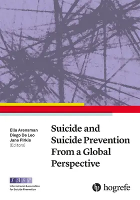 Arensman / De Leo / Pirkis |  Suicide and Suicide Prevention From a Global Perspective | eBook | Sack Fachmedien