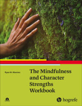 Niemiec |  The Mindfulness and Character Strengths Workbook | eBook | Sack Fachmedien