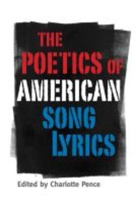 Pence |  The Poetics of American Song Lyrics | Buch |  Sack Fachmedien
