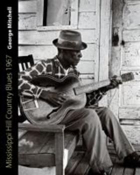 Mitchell |  Mississippi Hill Country Blues 1967 | Buch |  Sack Fachmedien