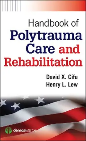 Cifu / Lew |  Handbook of Polytrauma Care and Rehabilitation | eBook | Sack Fachmedien