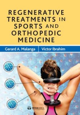 Malanga / Ibrahim |  Regenerative Treatments in Sports and Orthopedic Medicine | eBook | Sack Fachmedien