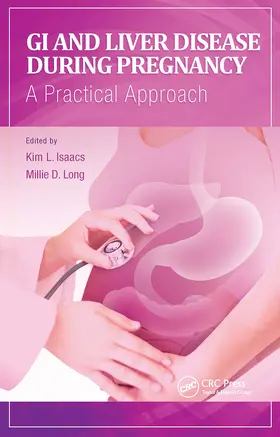 Isaacs / Long |  GI and Liver Disease During Pregnancy | Buch |  Sack Fachmedien