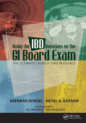 Spiegel / Karsan |  Acing the IBD Questions on the GI Board Exam | Buch |  Sack Fachmedien