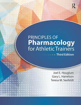 Houglum / Harrelson / Seefeldt |  Principles of Pharmacology for Athletic Trainers | Buch |  Sack Fachmedien