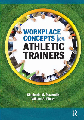 Mazerolle / Pitney |  Workplace Concepts for Athletic Trainers | Buch |  Sack Fachmedien