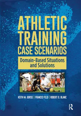 Gorse / Feld / Blanc |  Athletic Training Case Scenarios | Buch |  Sack Fachmedien