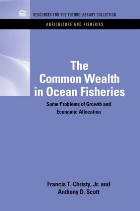 Christy / Scott |  The Common Wealth in Ocean Fisheries | Buch |  Sack Fachmedien