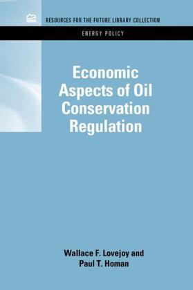 Lovejoy / Homan |  Economic Aspects of Oil Conservation Regulation | Buch |  Sack Fachmedien