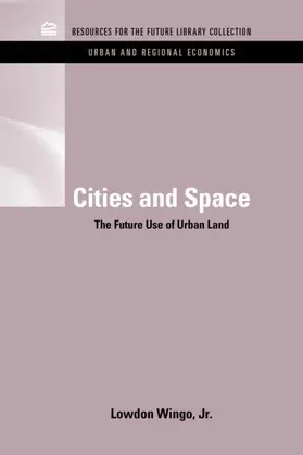 Wingo Jr. |  Cities and Space | Buch |  Sack Fachmedien