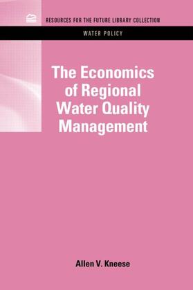 Kneese |  The Economics of Regional Water Quality Management | Buch |  Sack Fachmedien