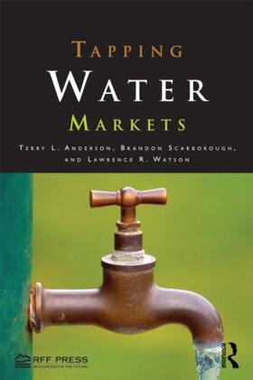 Anderson / Scarborough / Watson |  Tapping Water Markets | Buch |  Sack Fachmedien