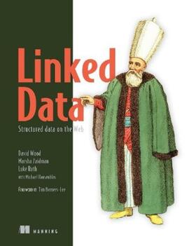 Wood / Zaidman / Ruth |  Linked Data: Structured Data on the Web | Buch |  Sack Fachmedien