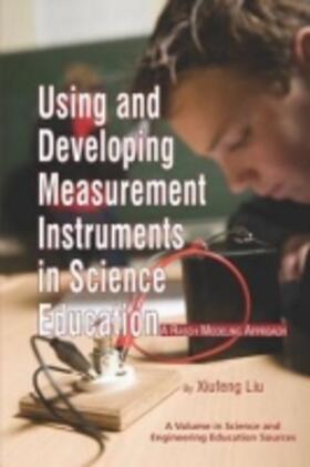 Liu / Kalman |  Using and Developing Measurement Instruments in Science Education | Buch |  Sack Fachmedien