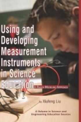 Liu / Kalman |  Using and Developing Measurement Instruments in Science Education | Buch |  Sack Fachmedien