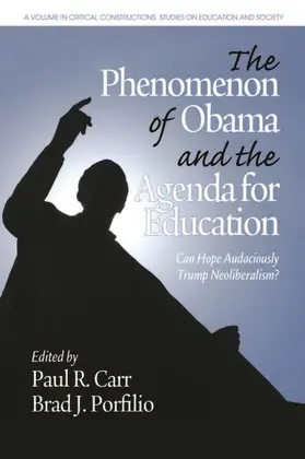 Carr / Porfilio / J. |  The Phenomenon of Obama and the Agenda for Education | eBook | Sack Fachmedien