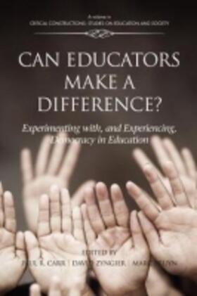 Carr / Pruyn / Zyngier |  Can Educators Make a Difference? Experimenting with and Experiencing, Democracy in Education | Buch |  Sack Fachmedien