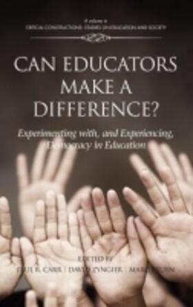 Carr / Pruyn / Zyngier |  Can Educators Make a Difference? Experimenting with and Experiencing, Democracy in Education (Hc) | Buch |  Sack Fachmedien
