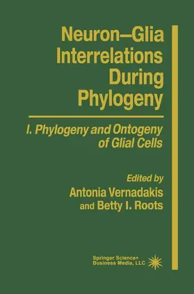 Roots / Vernadakis |  Neuron-Glia Interrelations During Phylogeny I | Buch |  Sack Fachmedien