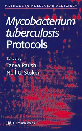 Parish / Stoker |  Mycobacterium Tuberculosis Protocols | Buch |  Sack Fachmedien