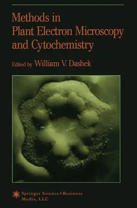 Dashek |  Methods in Plant Electron Microscopy and Cytochemistry | Buch |  Sack Fachmedien