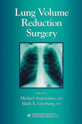 Ginsburg / Argenziano |  Lung Volume Reduction Surgery | Buch |  Sack Fachmedien