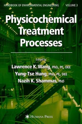Wang / Shammas / Hung |  Physicochemical Treatment Processes | Buch |  Sack Fachmedien