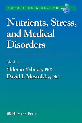 Mostofsky / Yehuda |  Nutrients, Stress and Medical Disorders | Buch |  Sack Fachmedien