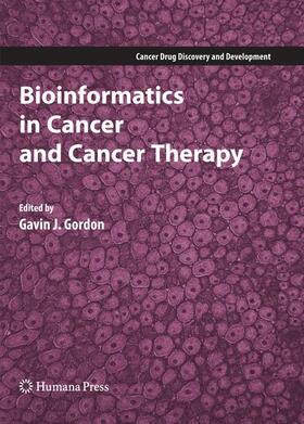 Gordon |  Bioinformatics in Cancer and Cancer Therapy | Buch |  Sack Fachmedien