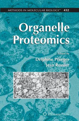 Pflieger / Rossier |  Organelle Proteomics | Buch |  Sack Fachmedien