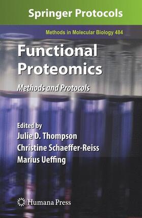 Thompson / Ueffing / Schaeffer-Reiss |  Functional Proteomics | Buch |  Sack Fachmedien