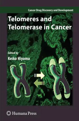 Hiyama |  Telomeres and Telomerase in Cancer | Buch |  Sack Fachmedien